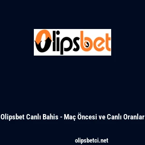Olipsbet Canlı Bahis - Maç Öncesi ve Canlı Oranlar